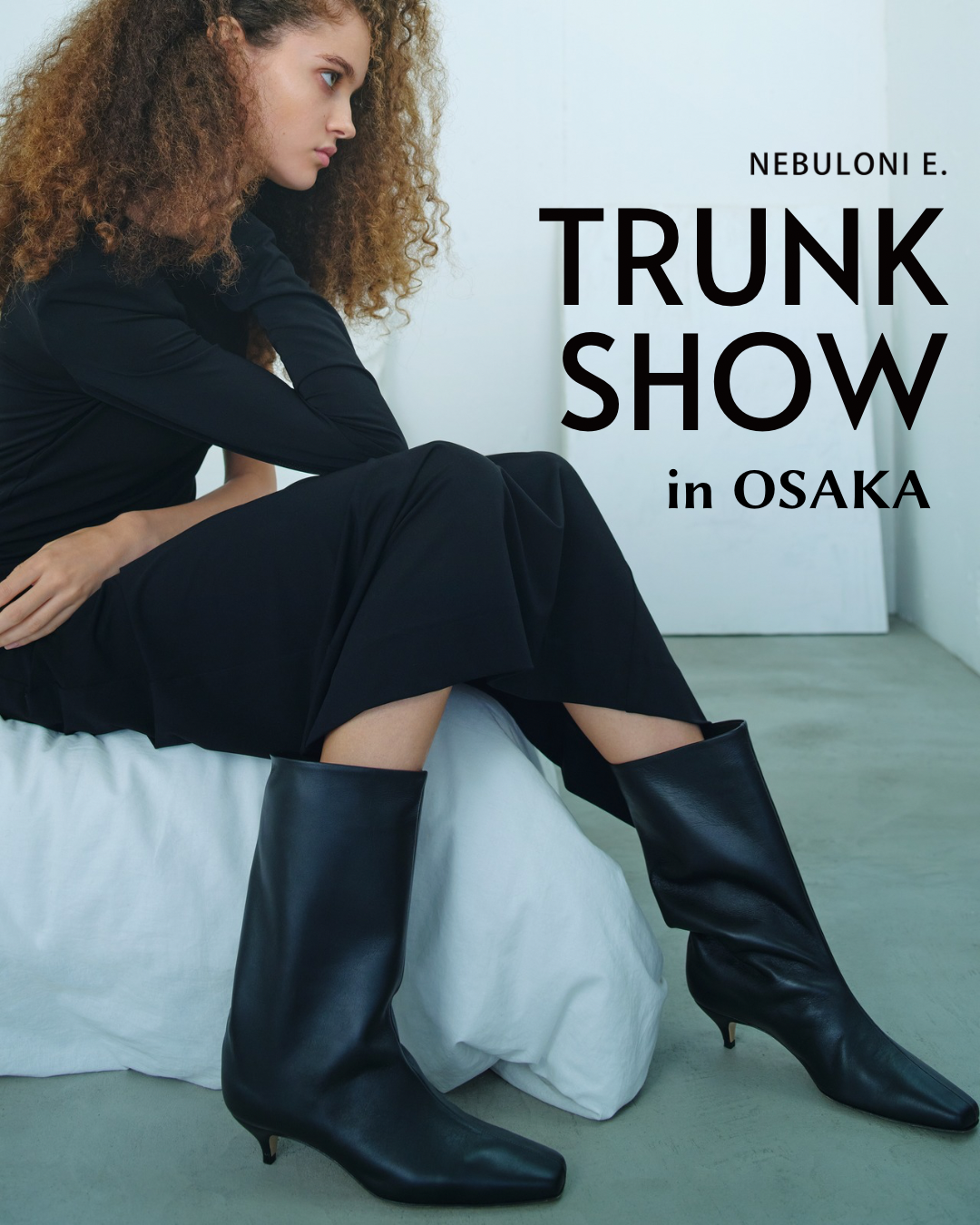 NEBULONI E. TRUNK SHOW in Osaka